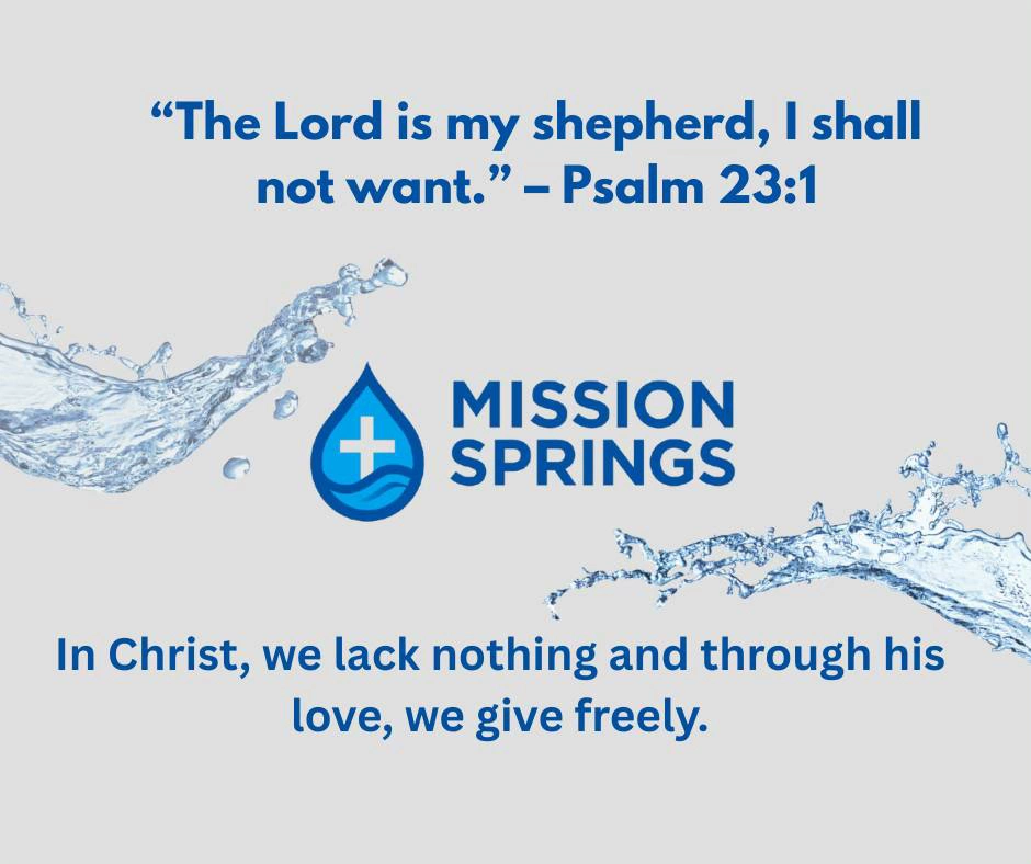 Mission Springs promotes Psalm 23:1 about God's provision and love.